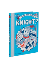 Load image into Gallery viewer, So You Want to be a Knight, Book
